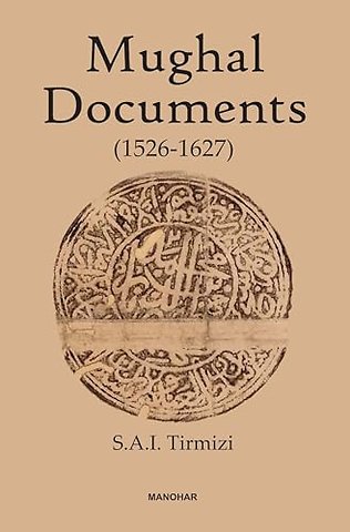 Mughal Documents (1526–1627)