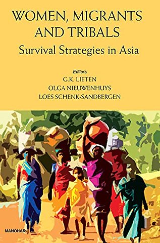 Women Migrants and Tribals – Survival Strategies in Asia