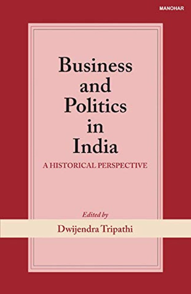 Business and Politics in India – A Historical Perspective