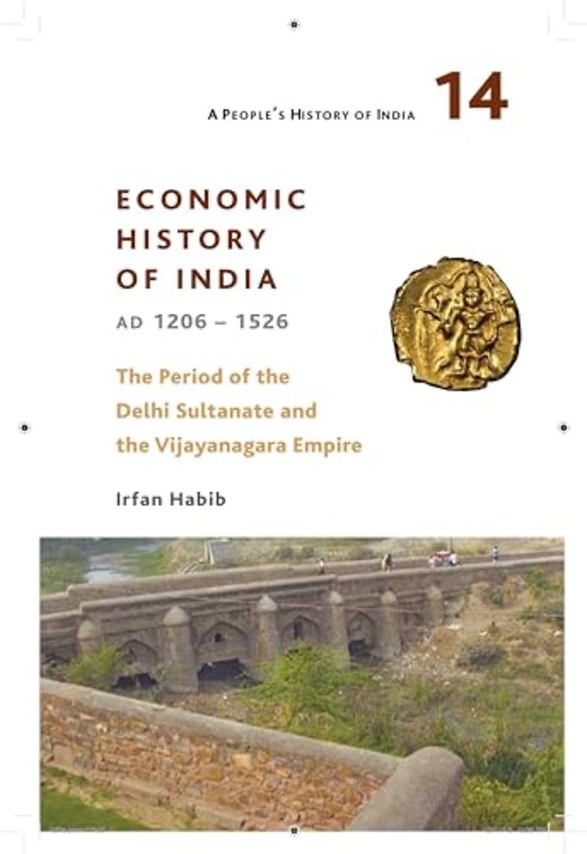 A People`s History of India 14 – – Economic History of India, AD 1206–1526, The Period of the Delhi