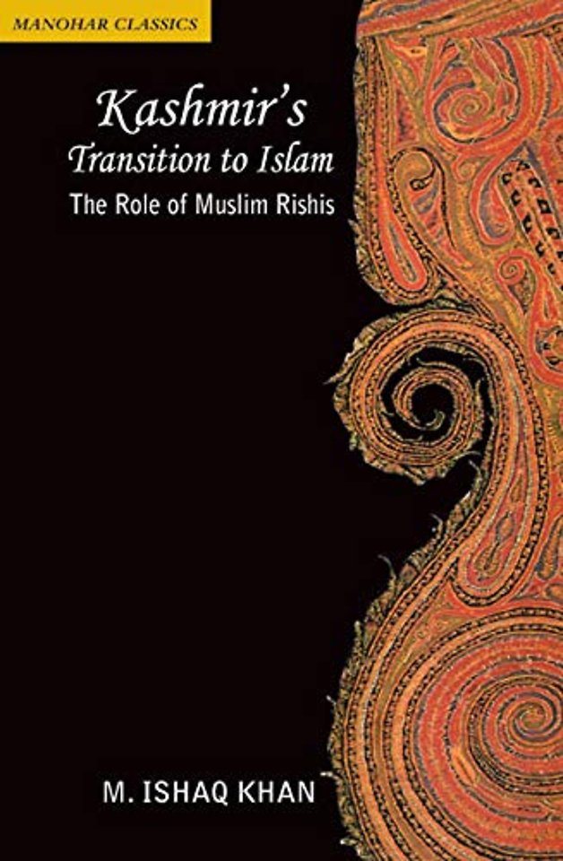 Kashmir`s Transition to Islam – The Role of Muslim Rishis