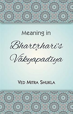 Meaning in Bhartrhari's Vakyapadiya