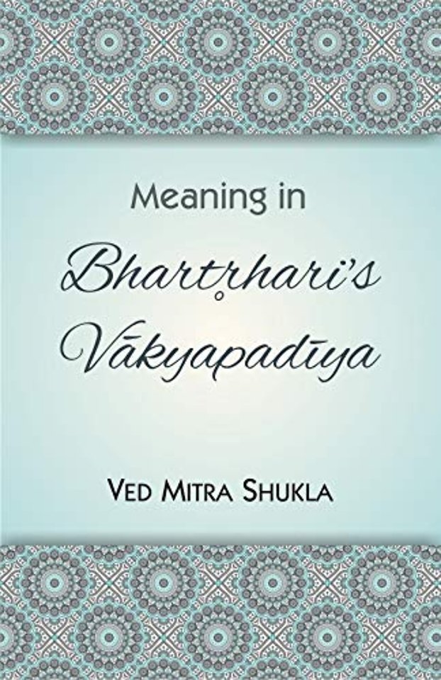Meaning in Bhartrhari's Vakyapadiya