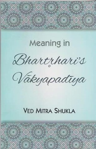 Meaning in Bhartrhari's Vakyapadiya