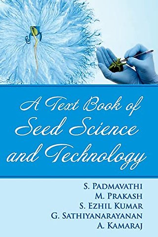 A Textbook of Seed Science and Technology