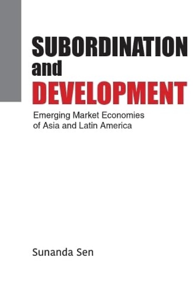 Subordination and Development – Emerging Market Economies of Asia and Latin America
