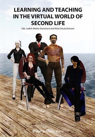 Learning & Teaching in the Virtual World of Second Life