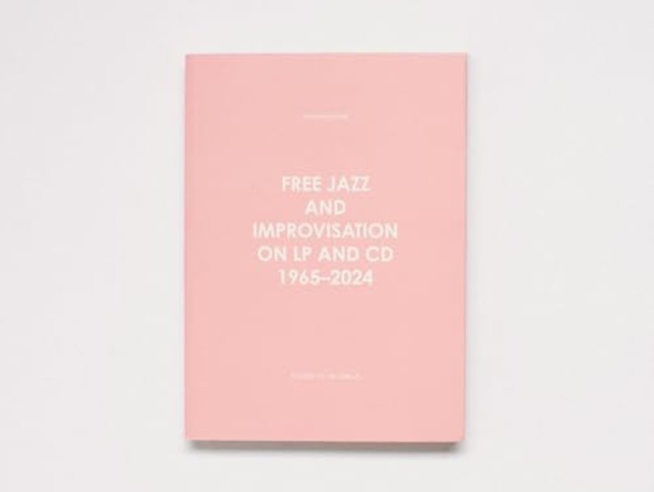 FREE JAZZ AND IMPROVISATION ON LP AND CD 1965-2024