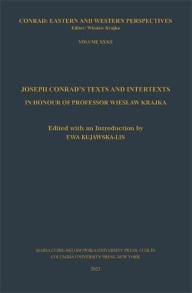 Joseph Conrad′s Texts and Intertexts – In honor of Professor Wieslaw Krajka