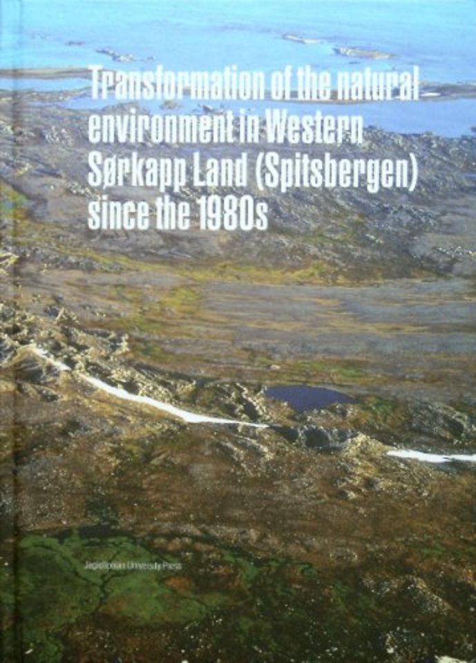 Transformation of the Natural Environment in Western Sørkapp Land (Spitsbergen) Since the 1980′s