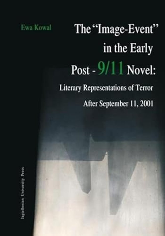 The "Image–Event" in the Early Post–9/11 Novel – Literary Representations of Terror After September 11, 2001