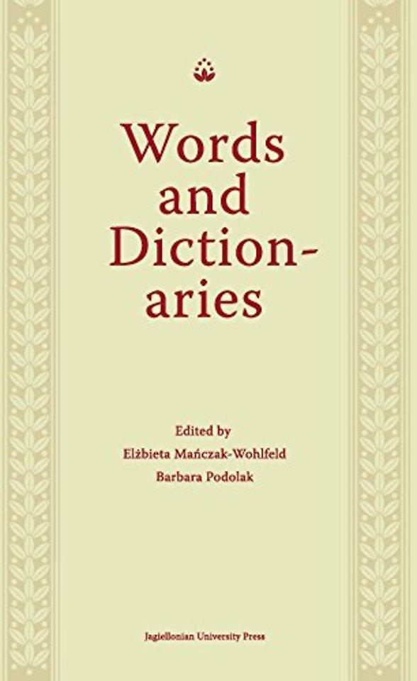 Words and Dictionaries – A Festschrift for Professor Stanislaw Stachowski on the Occasion of His 85th Birthday