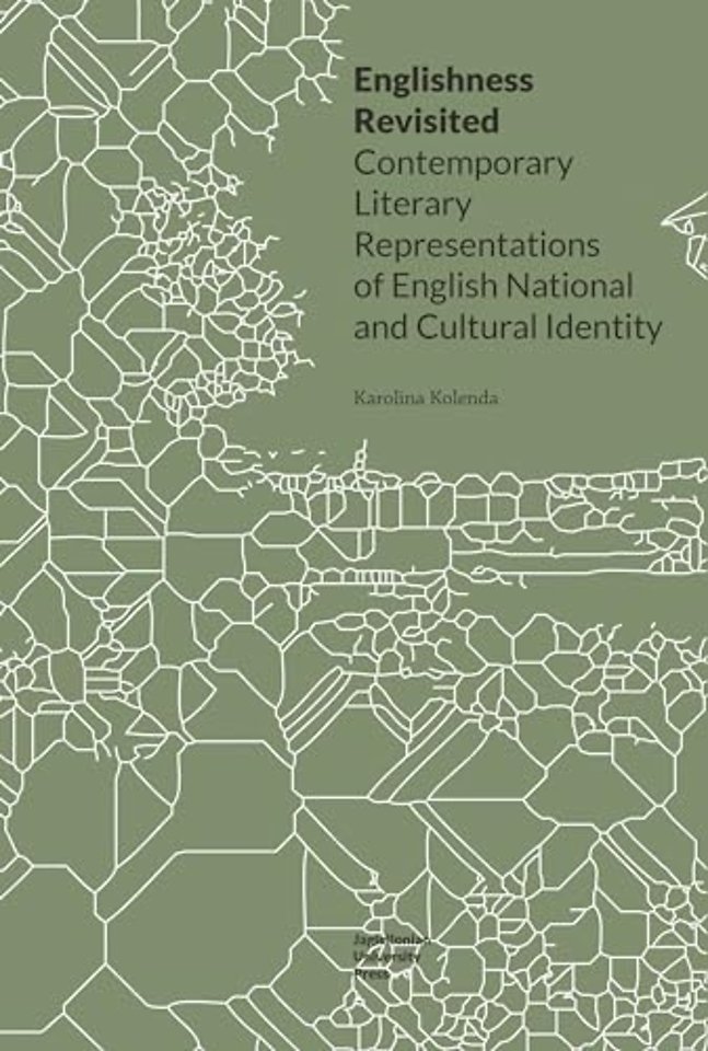 Englishness Revisited – Contemporary Literary Representations of English National and Cultural Identity