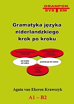 Gramatyka jezyka niderlandzkiego krok po kroku Nederlandse grammatica voor Poolstaligen