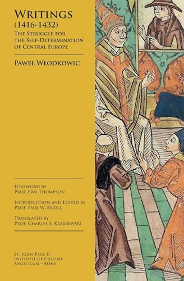 Writings (1416–1432) – The Struggle for the Self Determination of Central Europe