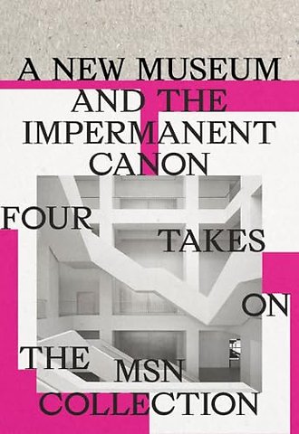 A New Museum and the Impermanent Canon
