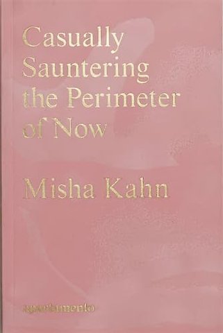 Casually Sauntering the Perimeter of Now