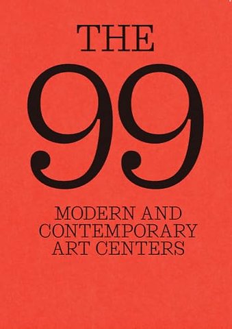 The 99: Modern and Contemporary Art Centers