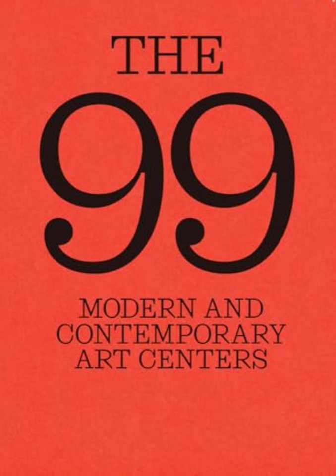 The 99: Modern and Contemporary Art Centers