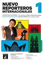 Nuevo Reporteros internacionales 1 – Edición híbrida para estudiantes