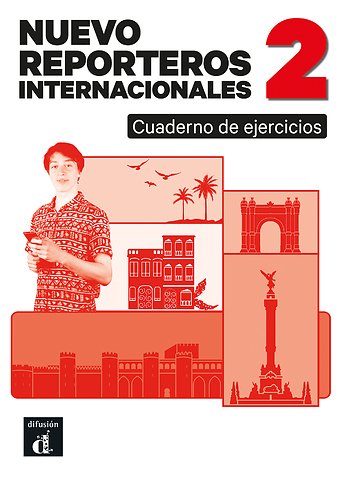 Nuevo Reporteros internacionales 2 – Cuaderno de ejercicios