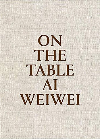On The Table: Ai Weiwei