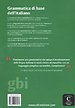Grammatica Di Base Dell'italiano: Libro A1-B1 Grammatica Di Base Dell'italiano: Libro A1-B1