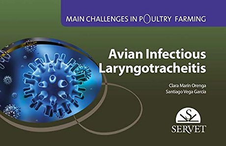 Avian infectious laryngotracheitis. Main challenges in poultry farming