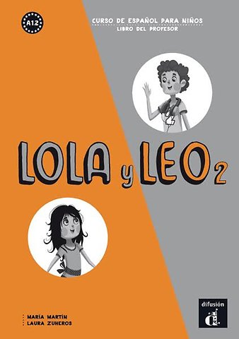 Lola y Leo 2 - Libro del profesor A1.2 Libro del profesor