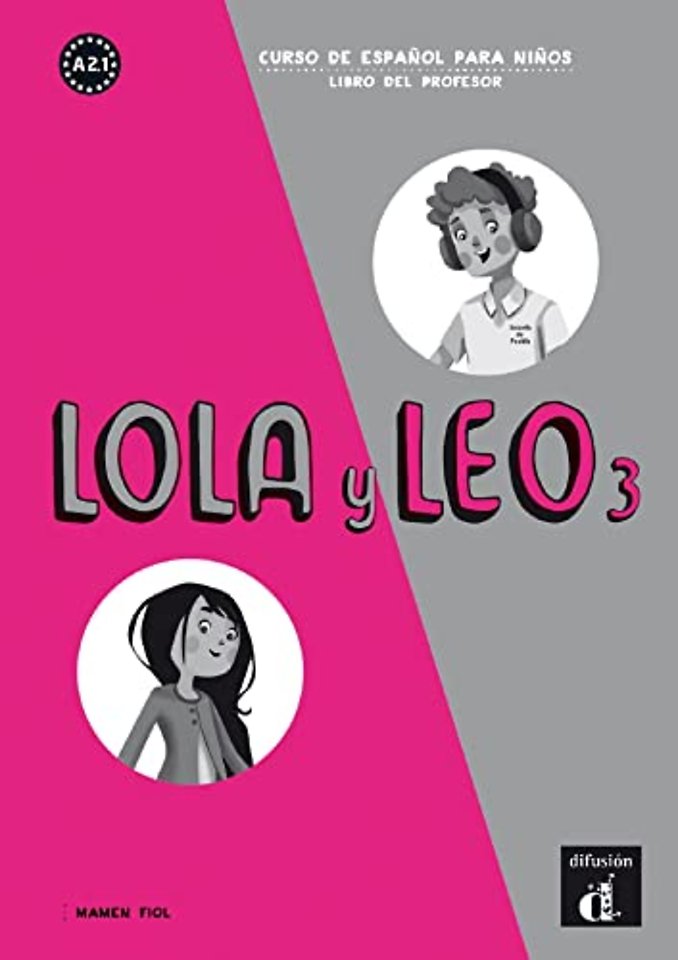 Lola y Leo 3 - Libro del profesor A2.1 Libro del profesor