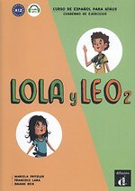 Lola y Leo 2 - Cuaderno de ejercicios A1.2 Cuaderno de ejercicios