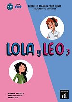 Lola y Leo 3 - Cuaderno de ejercicios A2.1 Cuaderno de ejercicios