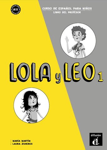 Lola y Leo 1 - Libro del profesor A1.1 Libro del profesor