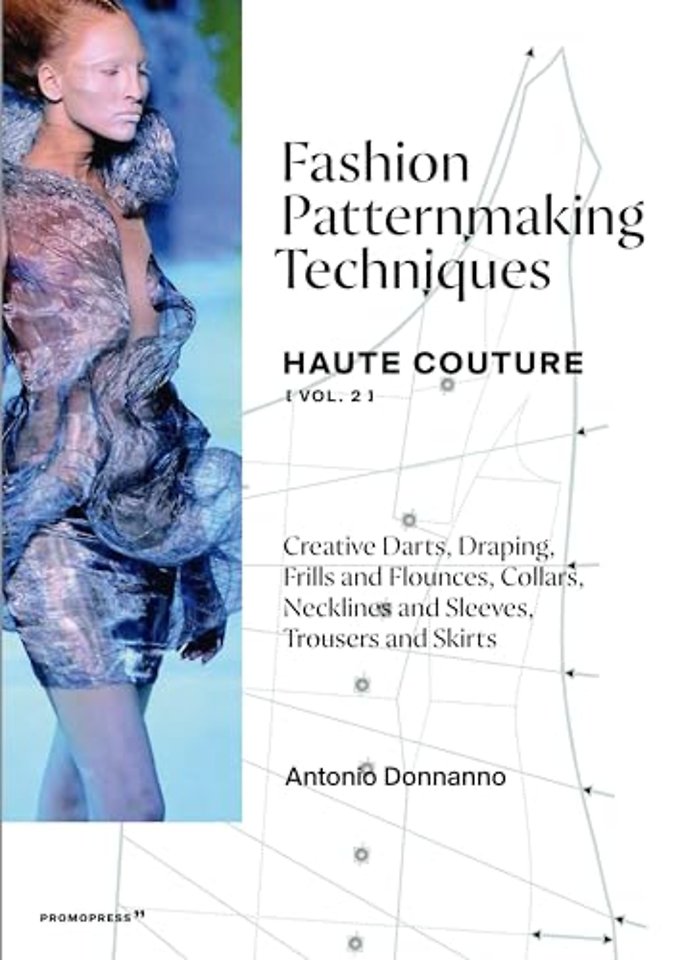 Fashion Patternmaking Techniques Haute Couture [Vol. 2]