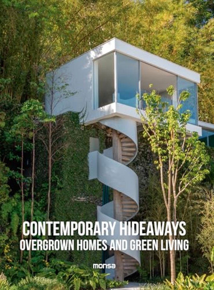 Contemporary Hideaways – Overgrown Homes and Greener Living
