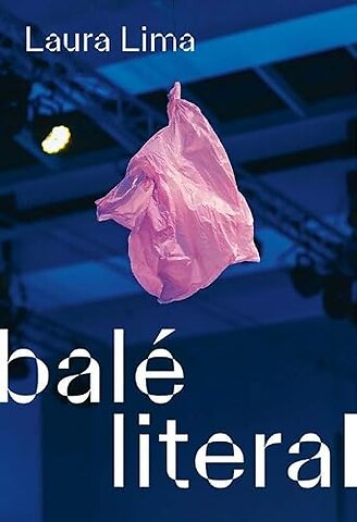 Laura Lima. Bale literal