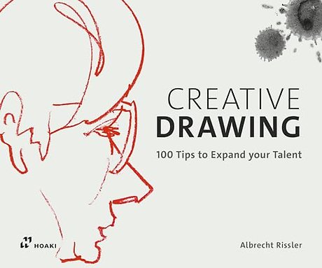 Creative Drawing – 100 Tips to Expand Your Talent