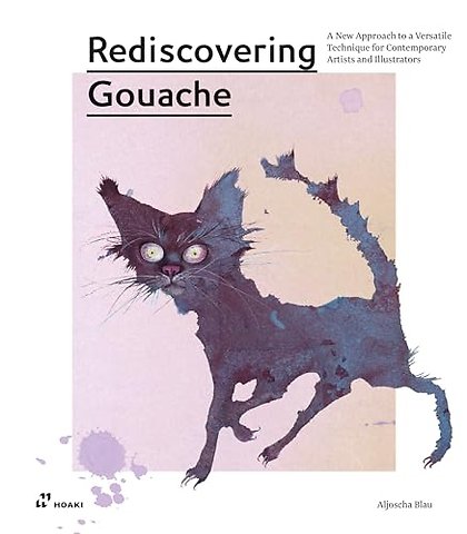 Rediscovering Gouache