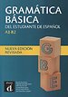 Gramática básica del estudiante de español - Nueva edición revisada A1-B2