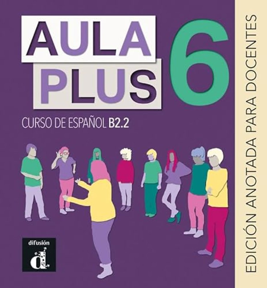 Aula Plus 6 - B2.2 Edicion anotada para docentes