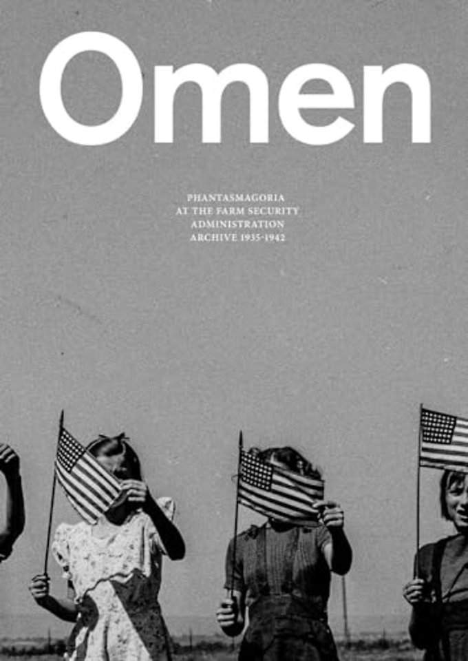 Omen: Phantasmagoria at the Farm Security Administration Archive: 1935-1942