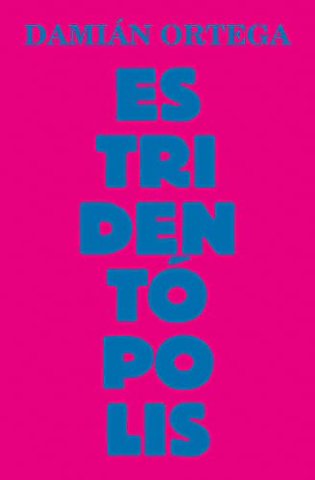 Damian Ortega: Estridentopolis