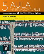 Aula Internacional Plus 5 - Édición híbrida - Libro del alumno