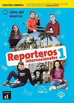 Reporteros internacionales 1 - Edicion hibrida - Libro del alumno A1 Libro del alumno