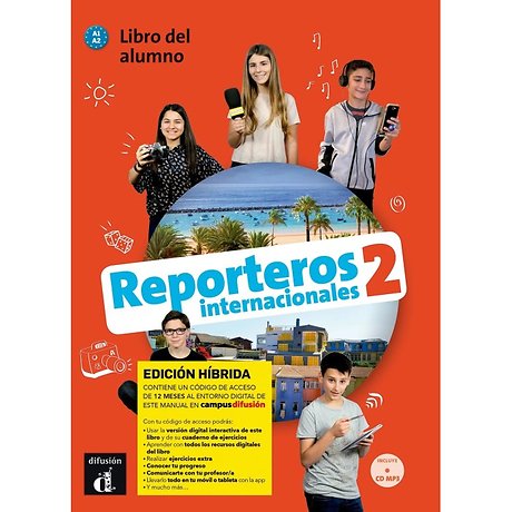 Reporteros internacionales 2 - Edicion hibrida - Libro del alumno A1.2 Libro del alumno