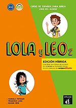 Lola y Leo 2 Edición híbrida Libro del alumno