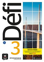 Defi 3 - Edition hybride - Livre de l'élève B1 Livre de lélève