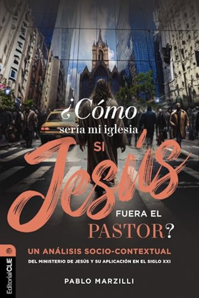 Como seria mi iglesia si Jesus fuera el pastor?