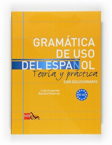 Gramatica de uso del Espanol - Teoria y practica