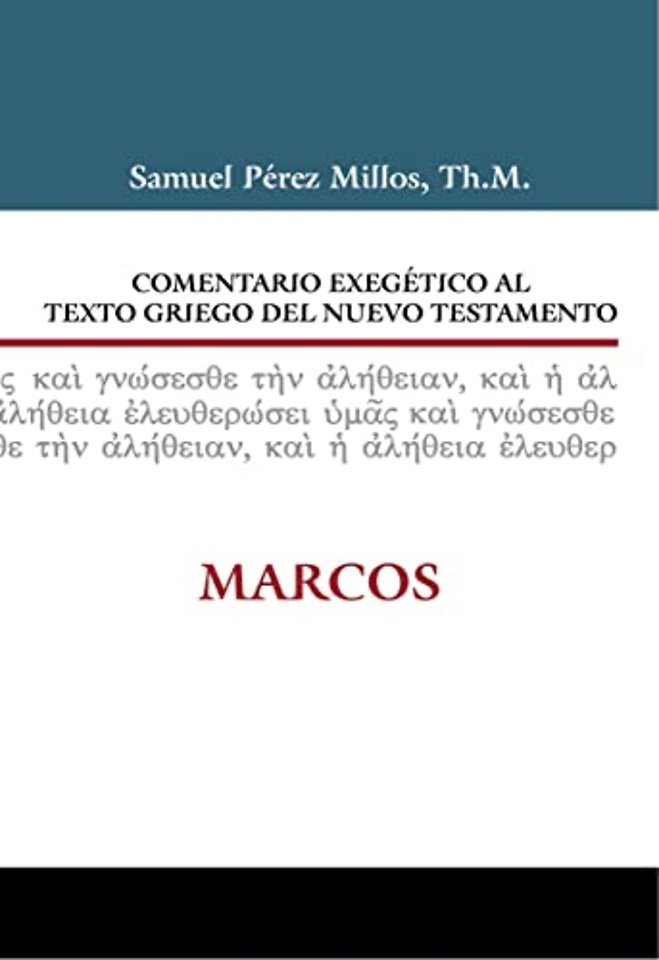 Comentario Exegetico al texto griego del N.T. - Marcos